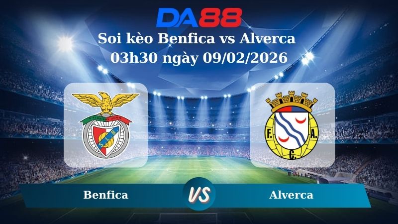 Nhận định soi kèo Benfica vs Alverca 03h30 ngày 09/02/2026