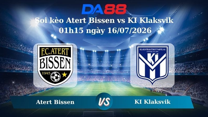 Nhận định soi kèo Atert Bissen vs KI Klaksvik 01h15 ngày 16/07/2026