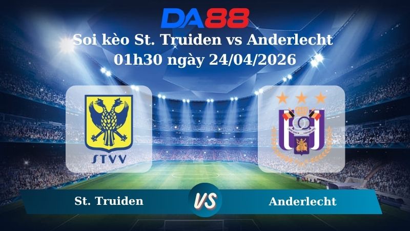Nhận định soi kèo St. Truiden vs Anderlecht 01h30 ngày 24/04/2026