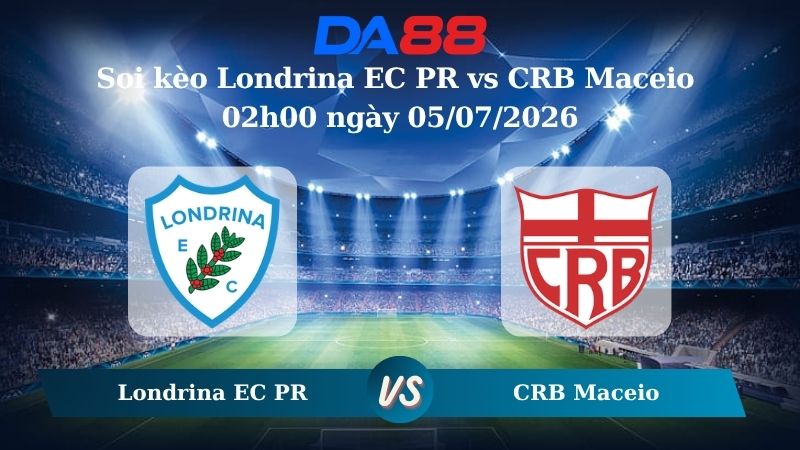 Nhận định soi kèo Londrina EC PR vs CRB Maceio 02h00 ngày 05/07/2026