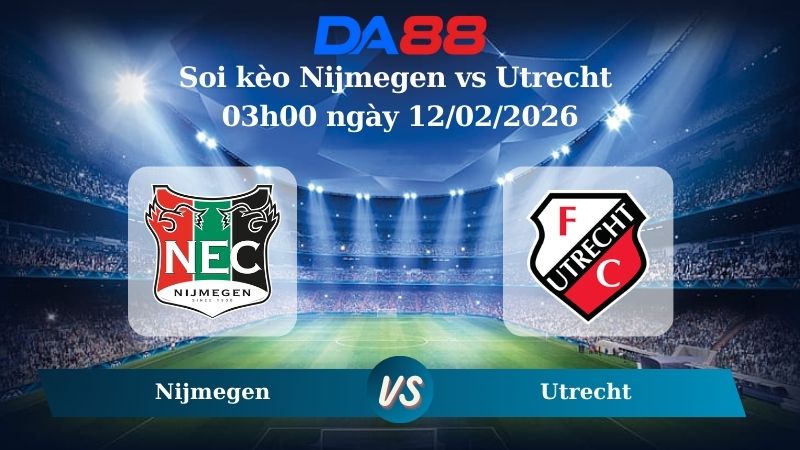 Nhận định soi kèo Nijmegen vs Utrecht 03h00 ngày 12/02/2026