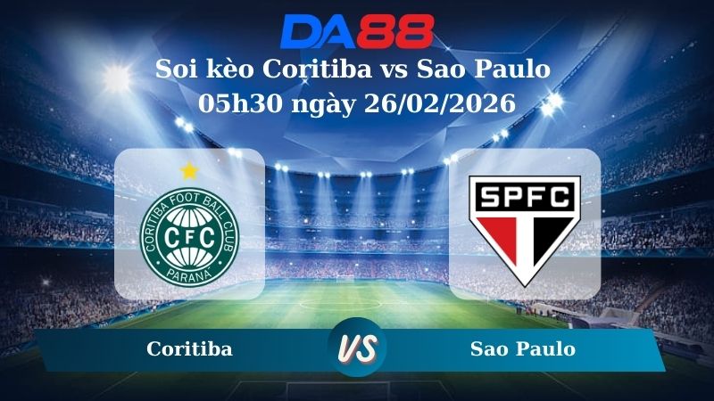 Nhận định soi kèo Coritiba vs Sao Paulo 05h30 ngày 26/02/2026