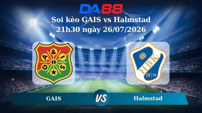 soi kèo GAIS vs Halmstad 21h30 ngày 26/07/2026