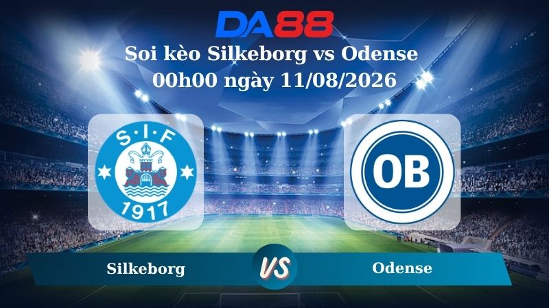 Nhận định soi kèo Silkeborg vs Odense 00h00 ngày 11/08/2026