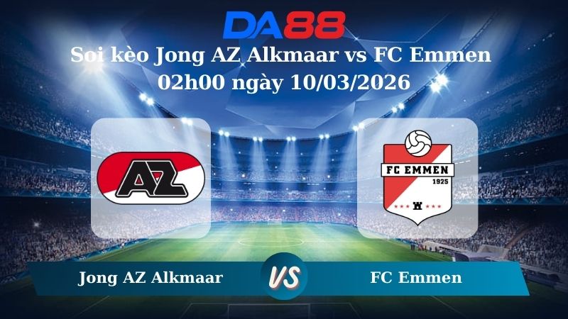 Nhận định soi kèo Jong AZ Alkmaar vs FC Emmen 02h00 ngày 10/03/2026