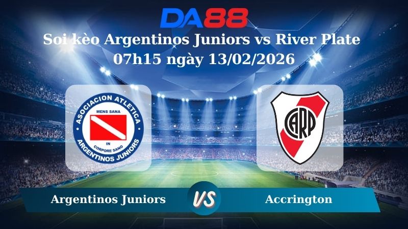 Nhận định soi kèo Argentinos Juniors vs River Plate 07h15 ngày 13/02/2026