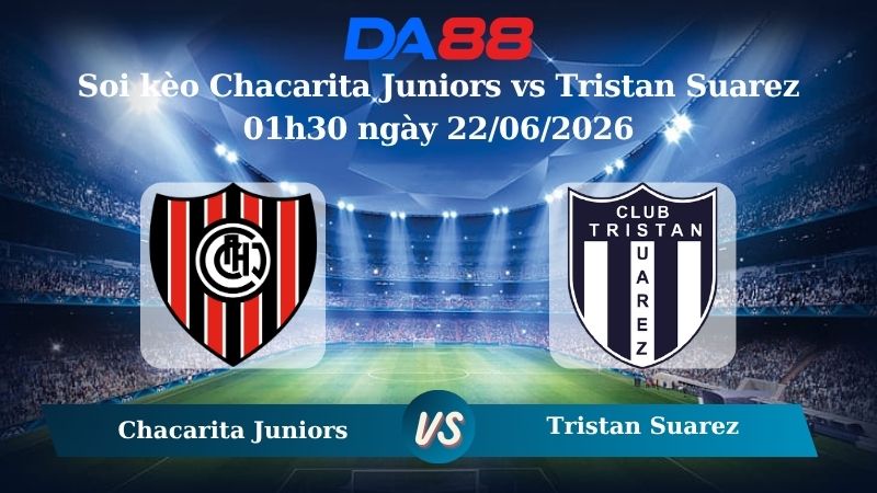 soi kèo Chacarita Juniors vs Tristan Suarez 01h30 ngày 22/06/2026