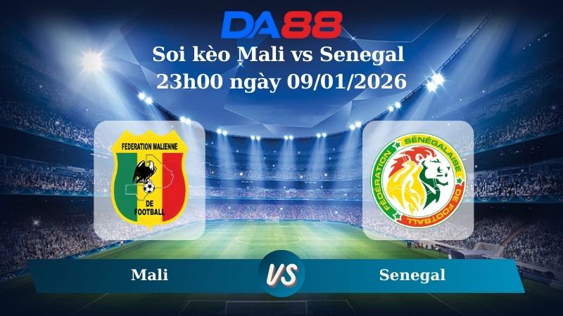 Nhận định soi kèo Mali vs Senegal 23h00 ngày 09/01/2026