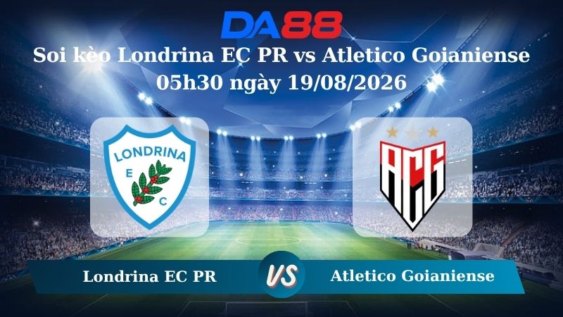Nhận định soi kèo Londrina EC PR vs Atletico Goianiense 05h30 ngày 19/08/2026