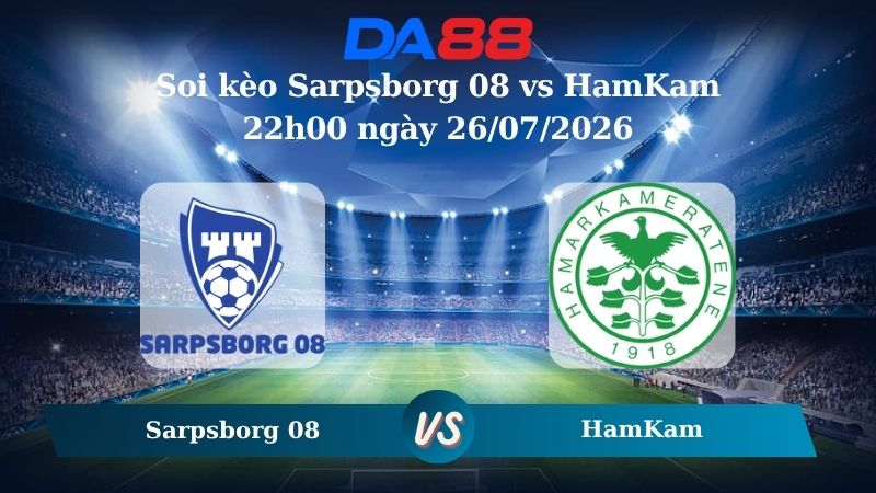soi kèo Sarpsborg 08 vs HamKam 22h00 ngày 26/07/2026