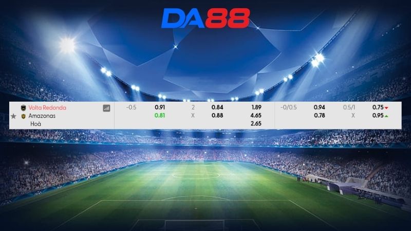 Bảng kèo Volta Redonda vs Amazonas 06h30 ngày 01/07/2026