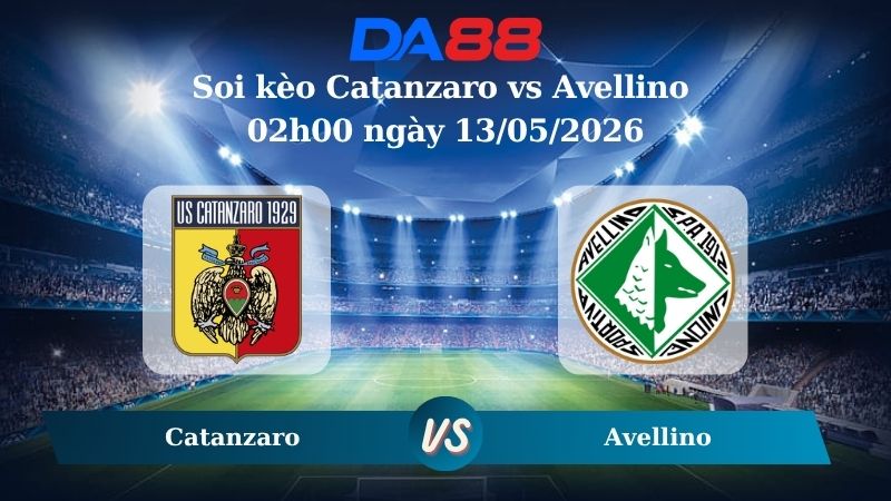 Nhận định soi kèo Catanzaro vs Avellino 02h00 ngày 13/05/2026