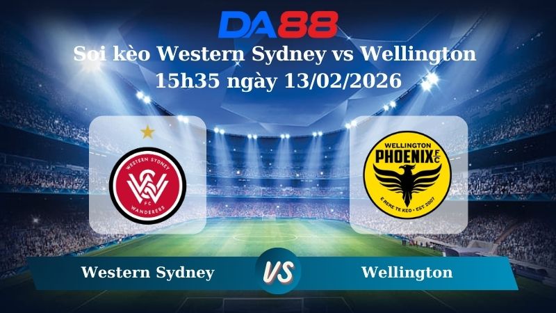 Nhận định soi kèo Western Sydney vs Wellington 17h45 ngày 13/02/2026