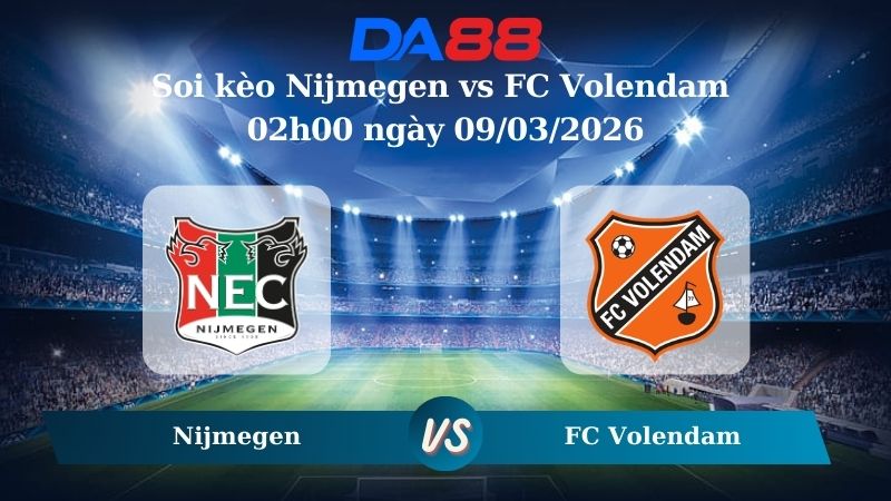 Nhận định soi kèo Nijmegen vs FC Volendam 02h00 ngày 09/03/2026