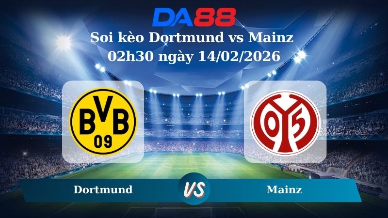 Nhận định soi kèo Dortmund vs Mainz 02h30 ngày 14/02/2026