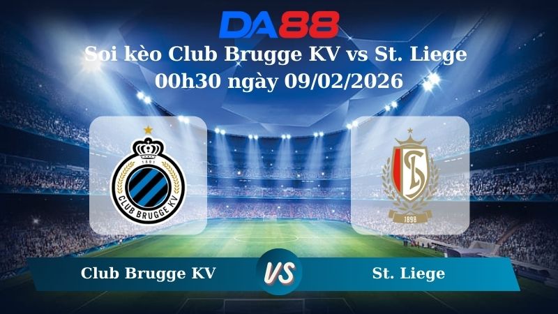 Nhận định soi kèo Club Brugge KV vs St. Liege 00h30 ngày 09/02/2026