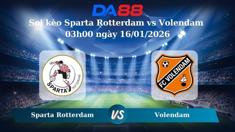Nhận định soi kèo Sparta Rotterdam vs Volendam 03h00 ngày 16/01/2026