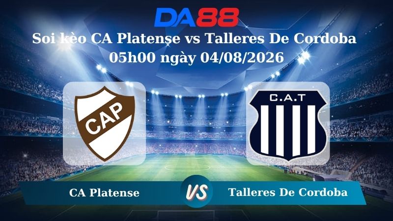 Nhận định soi kèo CA Platense vs Talleres De Cordoba 05h00 ngày 04/08/2026