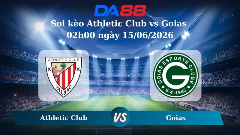 Nhận định soi kèo Athletic Club vs Goias 02h00 ngày 15/06/2026