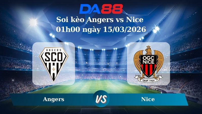 Nhận định soi kèo nhà cái Angers vs Nice 01h00 ngày 15/03/2026