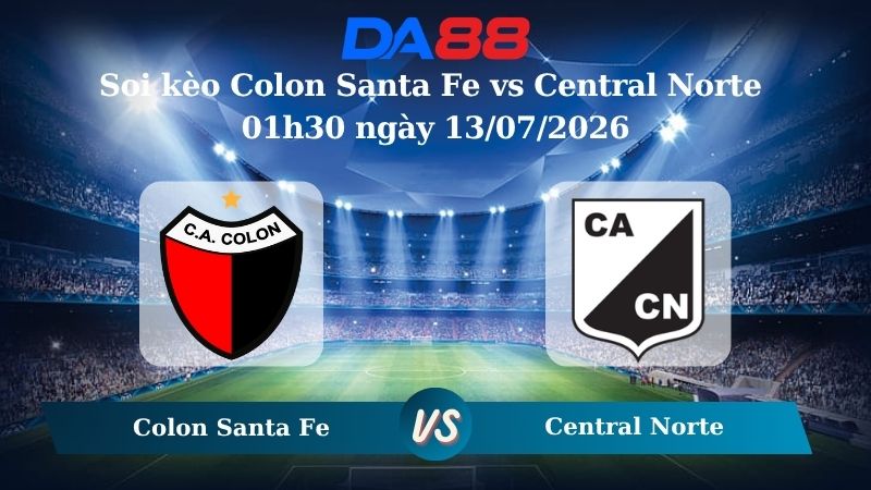 Nhận định soi kèo Colon Santa Fe vs Central Norte 01h30 ngày 13/07/2026