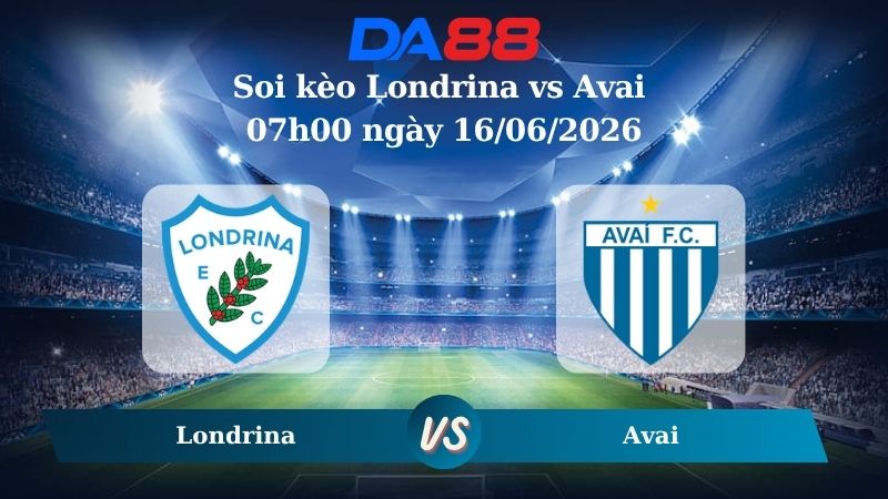 Nhận định soi kèo Londrina vs Avai 07h00 ngày 16/06/2026