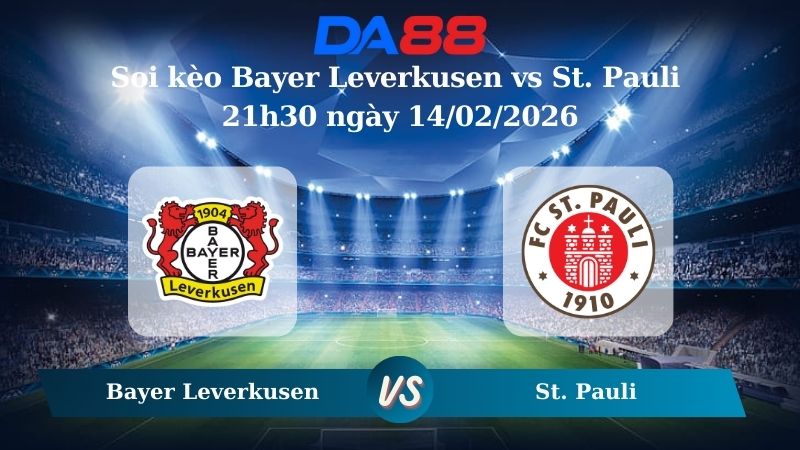 Nhận định soi kèo Bayer Leverkusen vs St. Pauli 21h30 ngày 14/02/2026