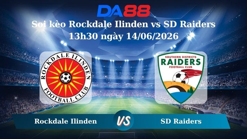soi kèo Rockdale Ilinden vs SD Raiders 13h30 ngày 14/06/2026