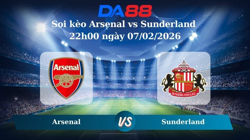 Nhận định soi kèo Arsenal vs Sunderland 22h00 ngày 07/02/2026