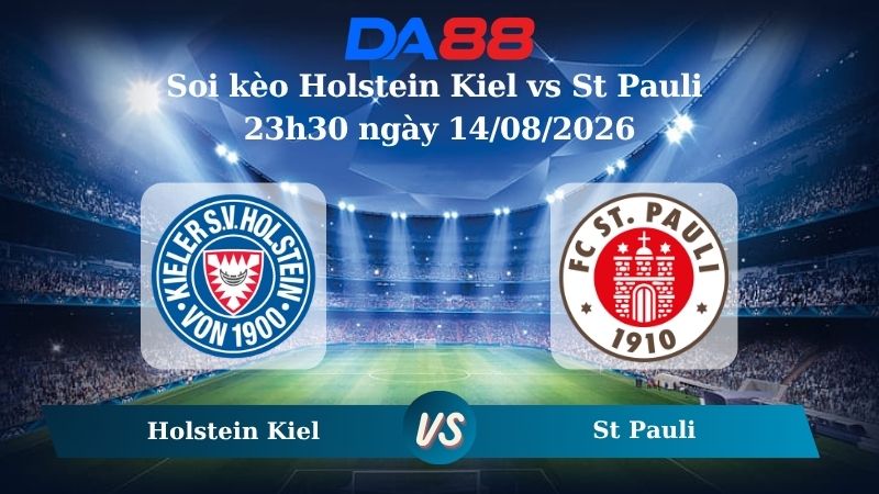 Nhận định soi kèo Holstein Kiel vs St Pauli 23h30 ngày 14/08/2026
