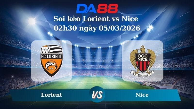 Nhận định soi kèo Lorient vs Nice 02h30 ngày 05/03/2026