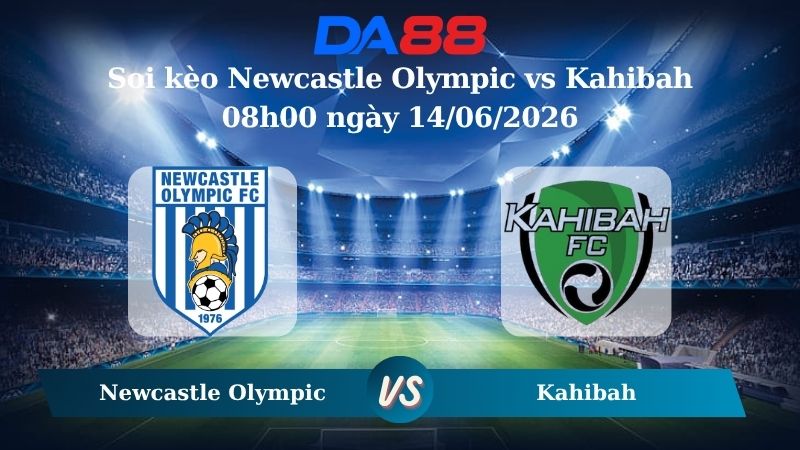 soi kèo Newcastle Olympic vs Kahibah 08h00 ngày 14/06/2026