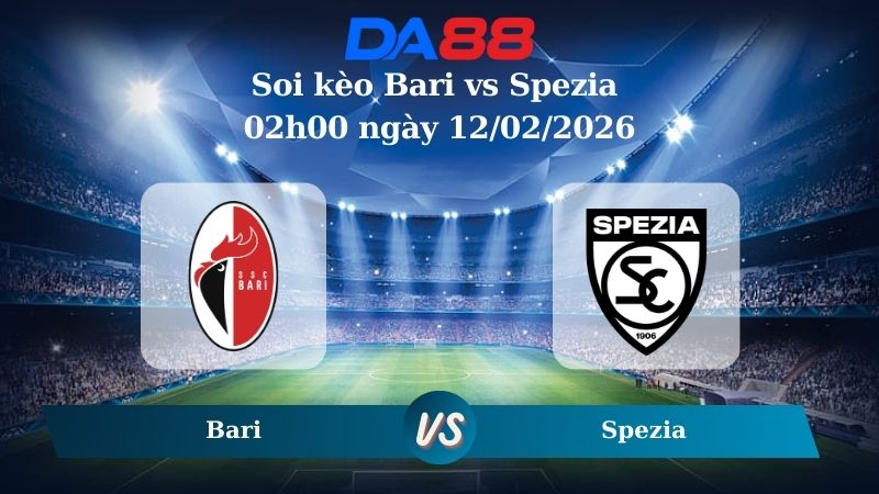 Nhận định soi kèo Bari vs Spezia 02h00 ngày 12/02/2026