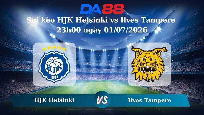 Nhận định soi kèo HJK Helsinki vs Ilves Tampere 23h00 ngày 01/07/2026