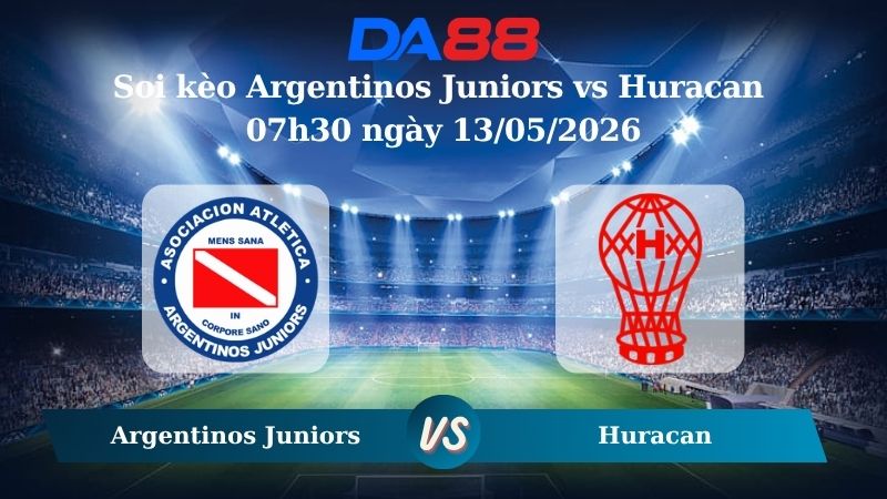 Nhận định soi kèo Argentinos Juniors vs Huracan 07h30 ngày 13/05/2026