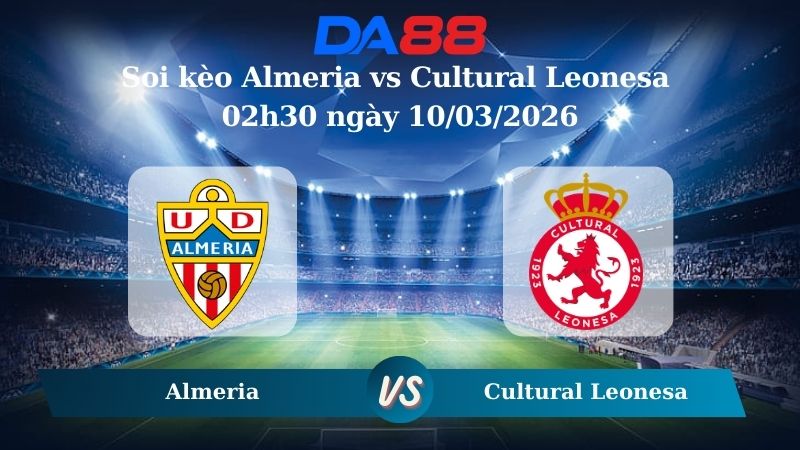 Nhận định soi kèo Almeria vs Cultural Leonesa 02h30 ngày 10/03/2026