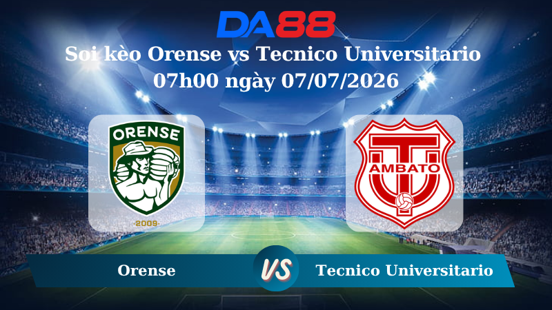 Nhận định soi kèo Orense vs Tecnico Universitario  07h00 ngày 07/07/2026