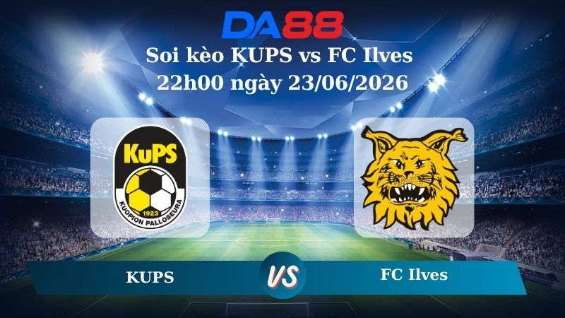 Nhận định soi kèo KUPS vs FC Ilves 22h00 ngày 23/06/2026