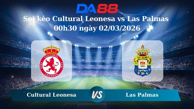 Nhận định soi kèo Cultural Leonesa vs Las Palmas 00h30 ngày 02/03/2026