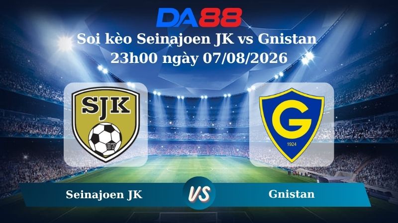 Nhận định soi kèo Seinajoen JK vs Gnistan 23h00 ngày 07/08/2026