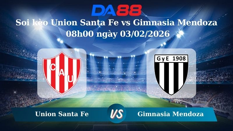 Nhận định soi kèo Union Santa Fe vs Gimnasia Mendoza 08h00 ngày 03/02/2026