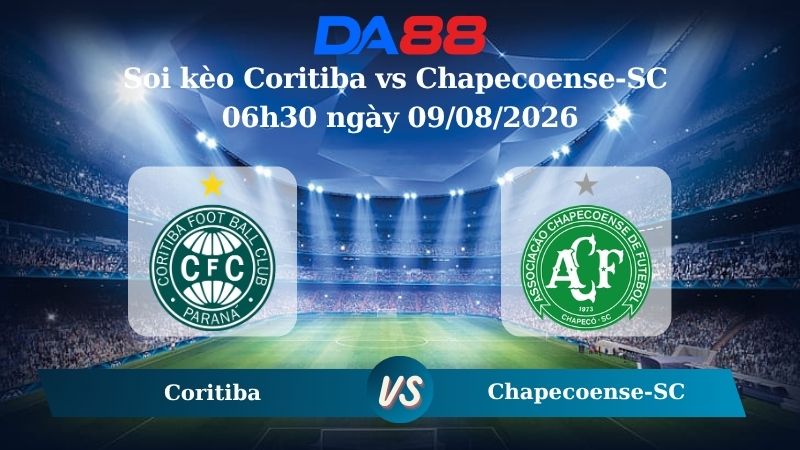 Nhận định soi kèo Coritiba vs Chapecoense-SC 06h30 ngày 09/08/2026
