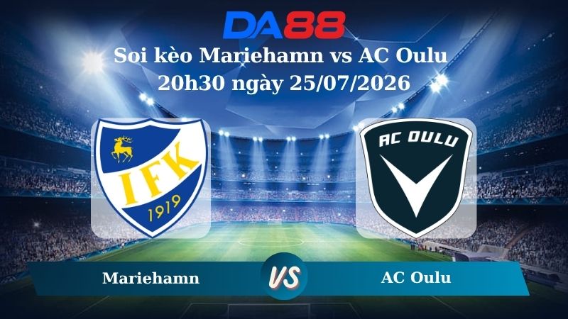 Nhận định soi kèo Mariehamn vs AC Oulu 20h30 ngày 25/07/2026