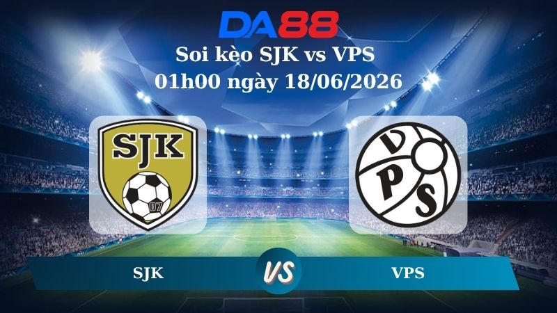 Nhận định soi kèo SJK vs VPS 01h00 ngày 18/06/2026