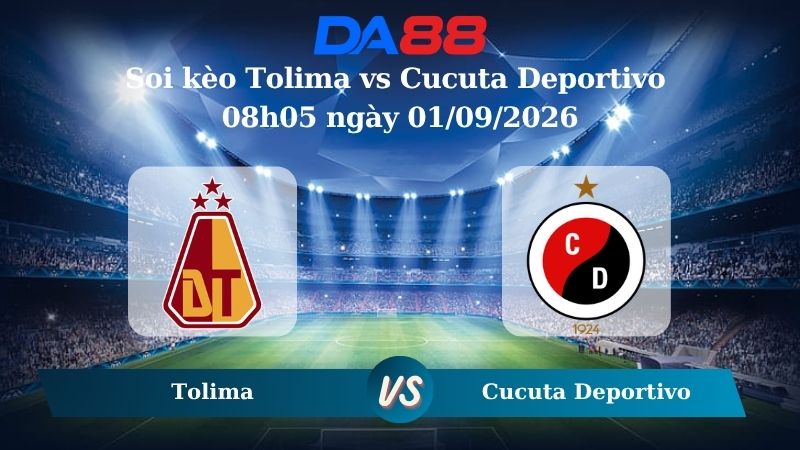 Nhận định soi kèo Tolima vs Cucuta Deportivo 08h05 ngày 01/09/2026