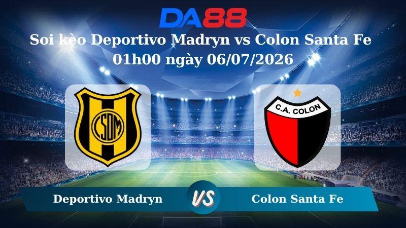 Nhận định soi kèo Deportivo Madryn vs Colon Santa Fe 01h00 ngày 06/07/2026