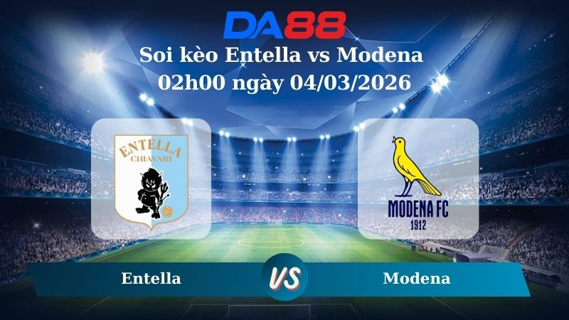 Nhận định soi kèo Entella vs Modena 02h00 ngày 04/03/2026