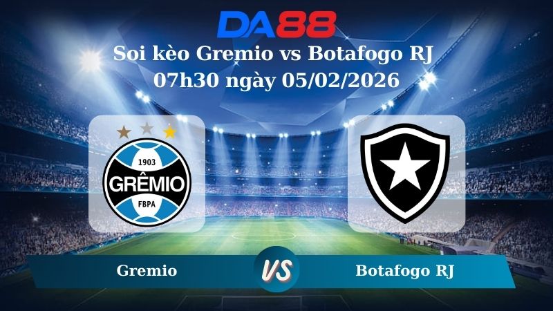 Nhận định soi kèo Gremio vs Botafogo RJ 07h30 ngày 05/02/2026