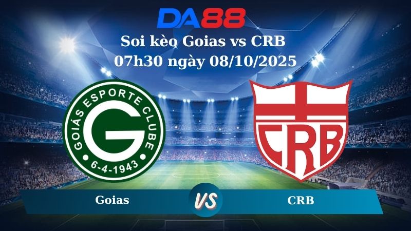 Nhận định soi kèo Goias vs CRB 07h30 ngày 08/10/2025 - Hạng 2 Brazil  DA88