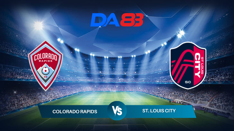 Nhận định soi kèo Colorado Rapids vs St. Louis City 08h30 ngày 08/07/2024 – Nhà nghề Mỹ DA88